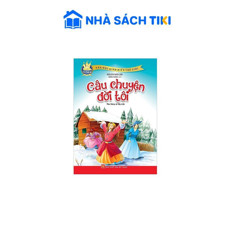 Sách Câu Chuyện Đời Tôi (Tái Bản) - Huy Hoàng Book