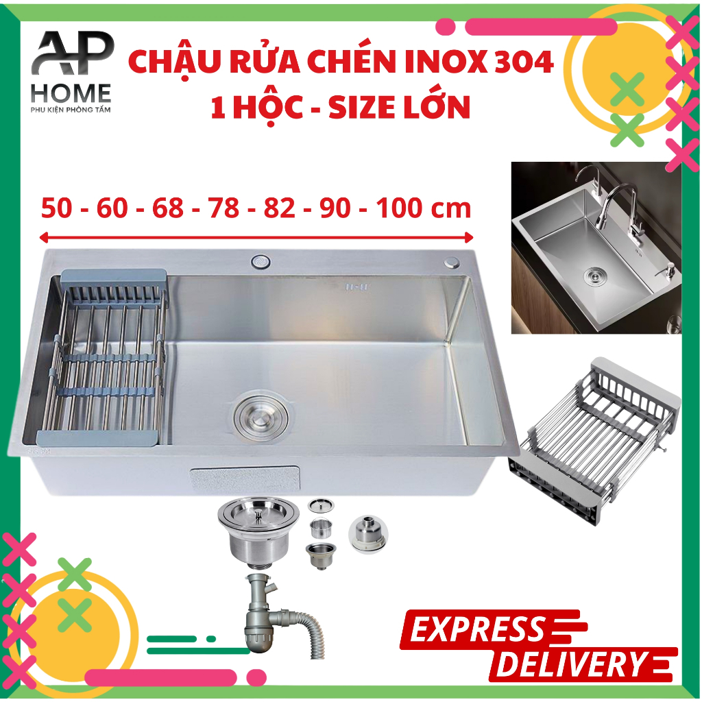 Chậu Rửa Chén Inox 304 1 Hộc To Dày Dặn Chống Ồn | Bồn Rửa Bát Nhiều Kích Thước 50-100cm | AP HOME