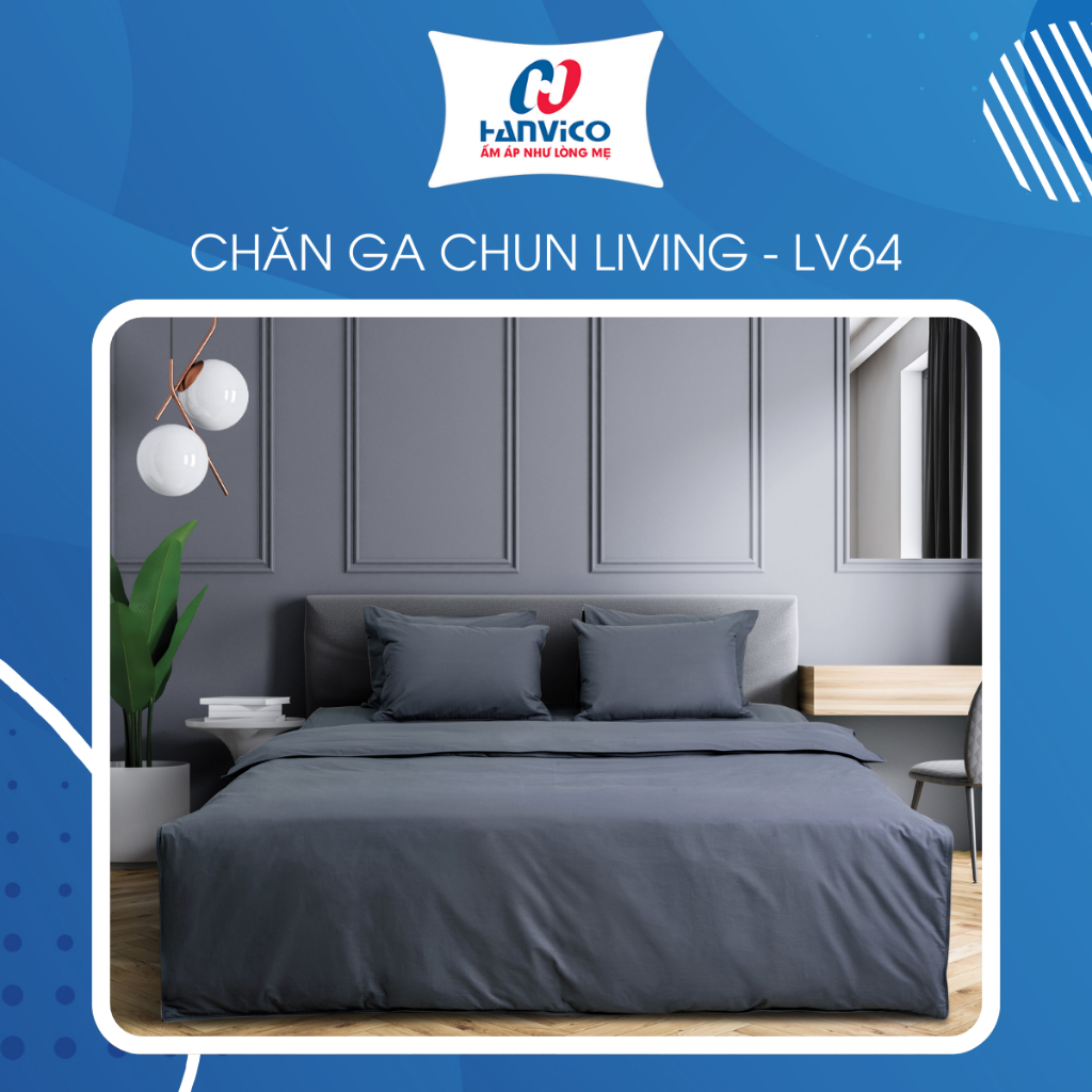 Bộ chăn ga chun Living - LV64 Chất Liệu Mềm Mại Mượt Mà Dày Dặn Bền Bỉ Tạo Cảm Giác Thoải Mái Khi Ngủ