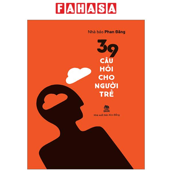 Fahasa - 39 Câu Hỏi Cho Người Trẻ (Tái Bản 2023)