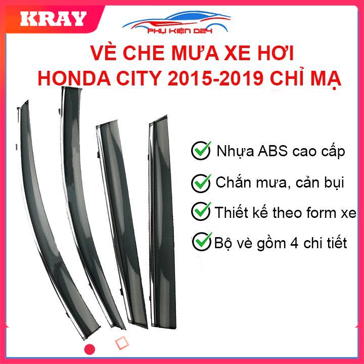 Vè che mưa ô tô Honda City 2015-2019 Chỉ Mạ, nhựa ABS chắn mưa, cản bụi tốt, vè chắn mưa xe hơi có băng dính mặt sau chắc chắn