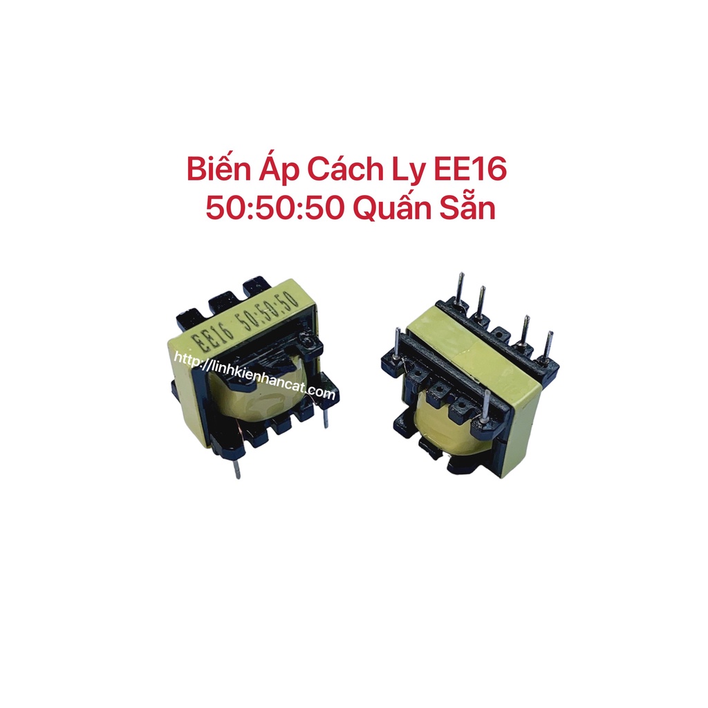 Biến áp cách ly ee16 50:50:50 quấn sẵn