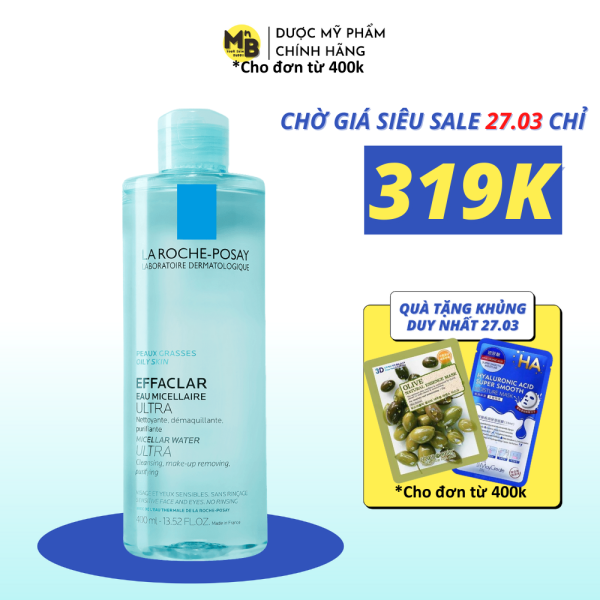 Nước tẩy trang La Roche Posay Micellar Water Ultra Oily Skin cho da dầu mụn 400ml