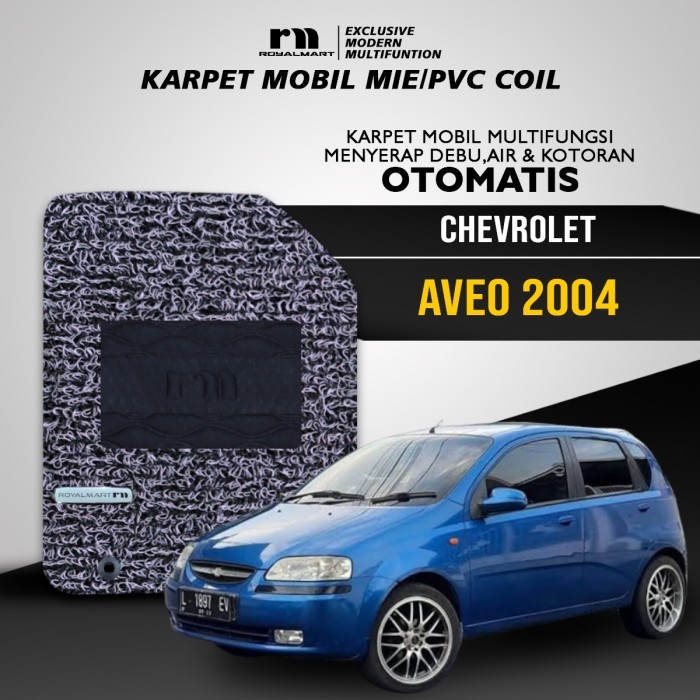 ROYAL MART KARPET MOBIL MIE PREMIUM CHEVROLET AVEO 2004 FULL SET BERGARANSI Giá 609,300 Đồng*Miễn phí vận chuyển
