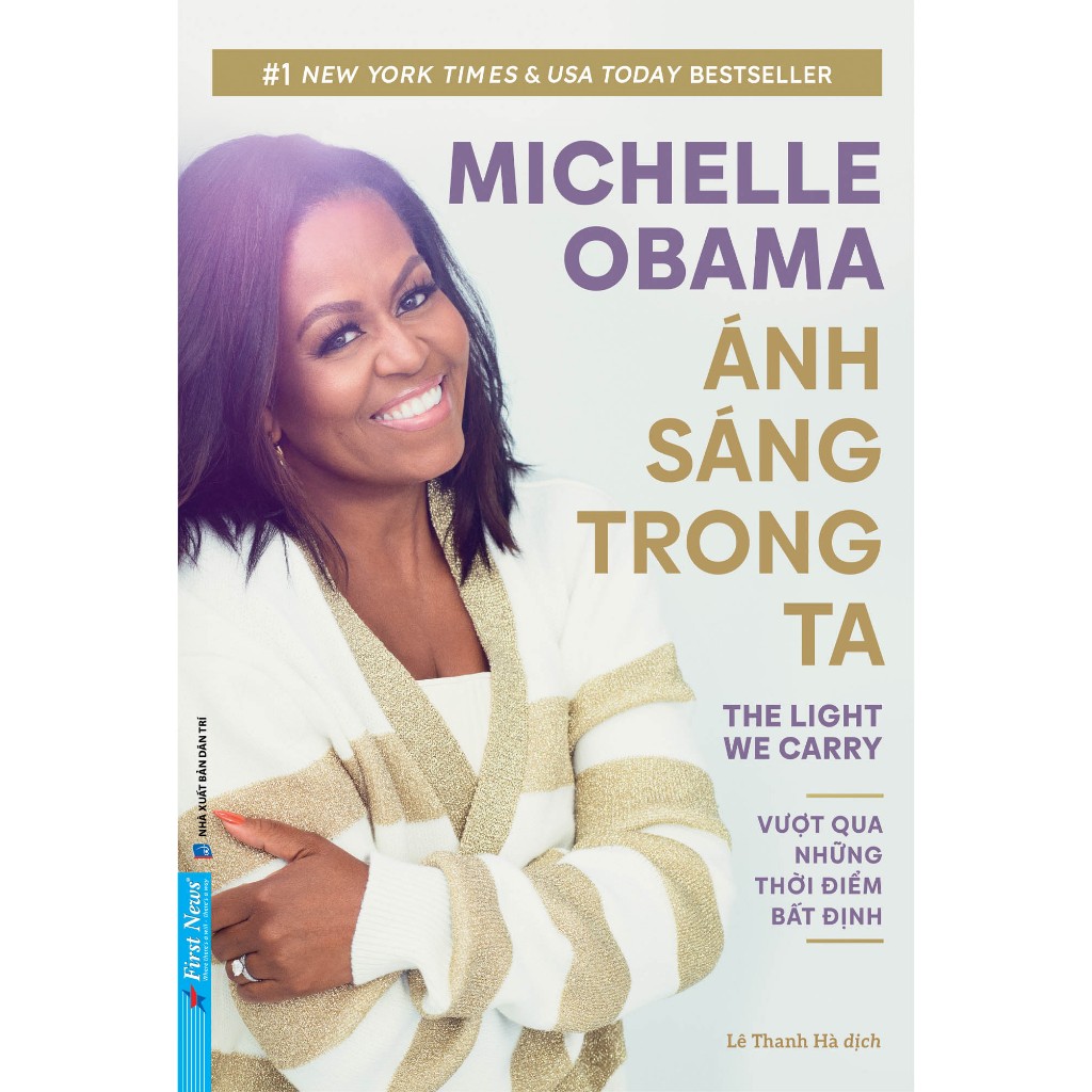Sách - Ánh Sáng Trong Ta - Vượt Qua Những Thời Điểm Bất Định (Michelle Obama) (FN)
