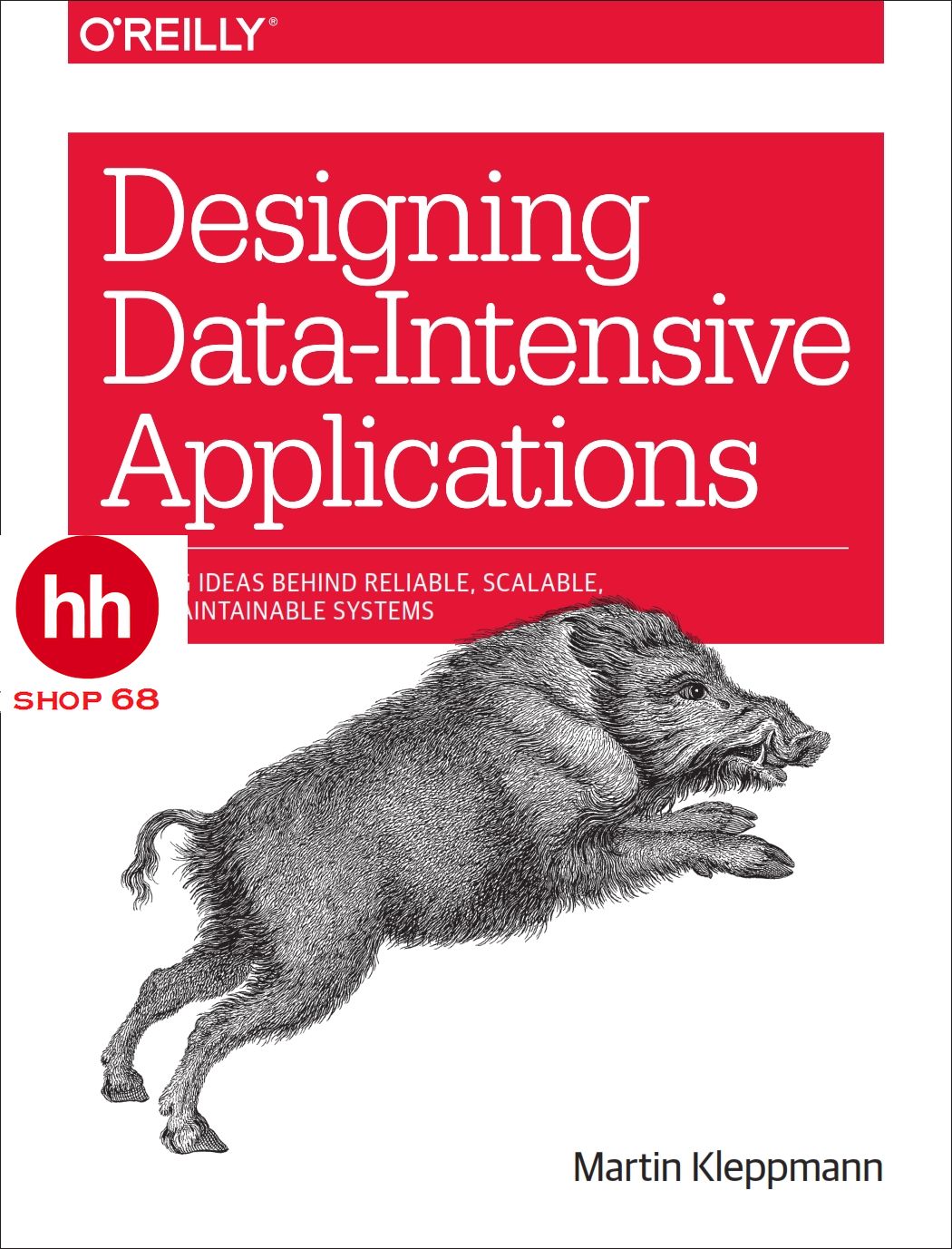 Designing Data-Intensive Applications: The Big Ideas Behind Reliable Scalable and Maintainable Syste