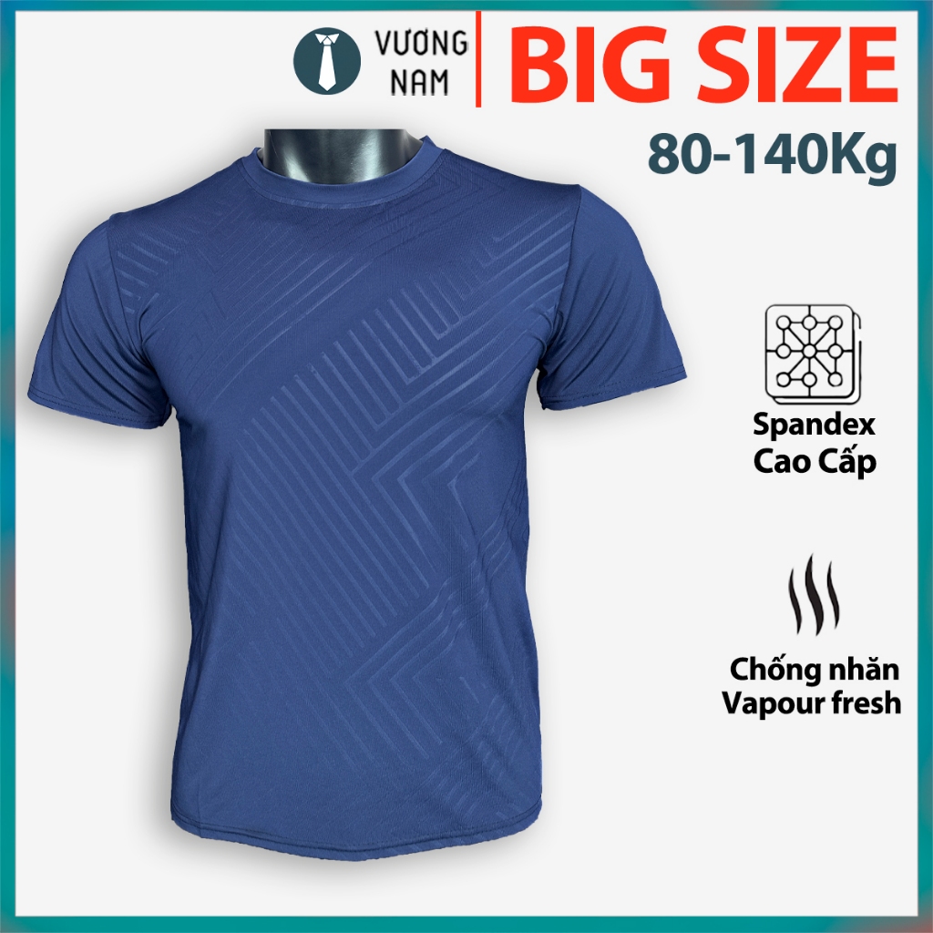 Áo thun lạnh BIG SIZE nam đẹp ngắn tay cổ tròn thể thao cao cấp dập vân VNO127