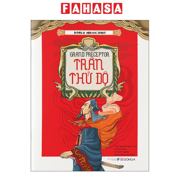 Fahasa - Sách - Đông A Heroic Spirit - Grand Preceptor Trần Thủ Độ