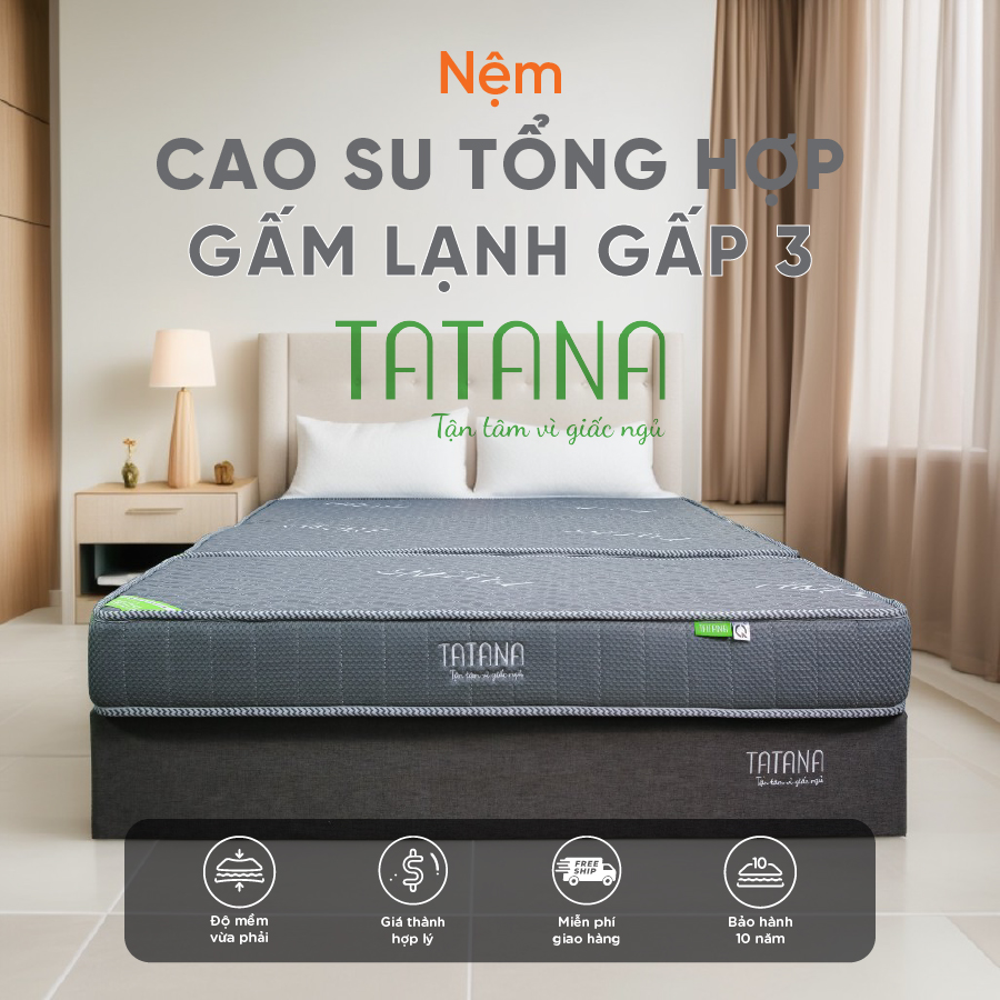 Nệm Cao Su Gấp 3 Tổng Hợp  Vải Gấm Lạnh TATANA-Bảo hành 10 năm-Dễ di chuyển.