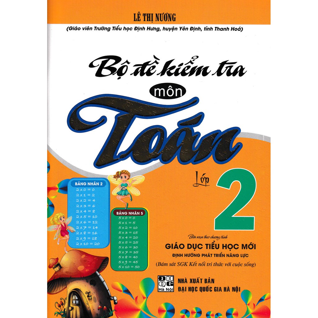Bộ Đề Kiểm Tra Môn Toán Lớp 2 (Bám Sát sgk Kết Nối Tri Thức Với Cuộc Sống) ( HA )