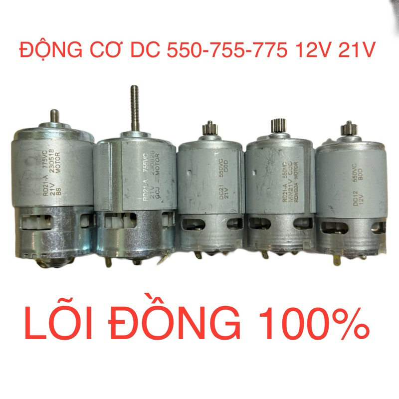 Motor 550 755 775 12V 21V công suất cao, motor chổi than, lõi đồng 100%