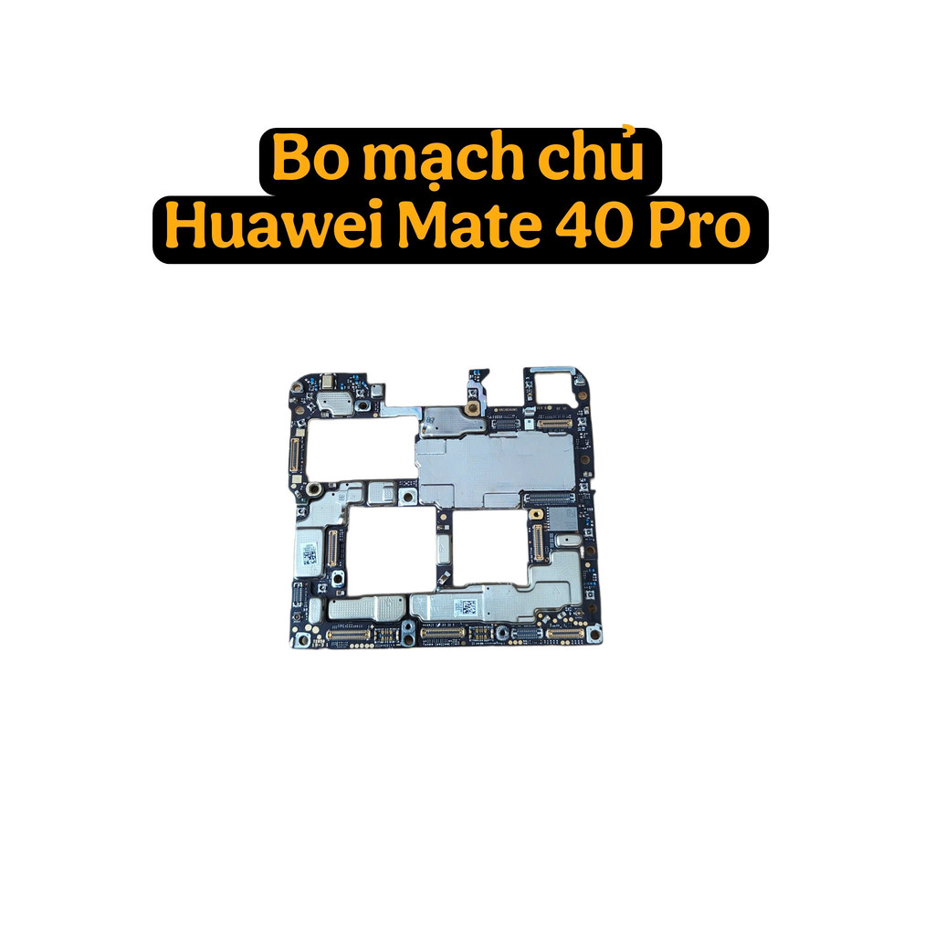 Bo Mạch Chủ Huawei Mate 40 Pro Zin Theo Máy