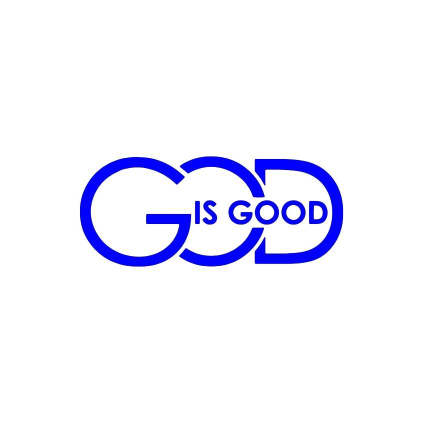 GOD IS GOOD Stickers Waterproof Vinyl Decals for Car Motorcycle Mugs PC Laptop Tumbler and etc.