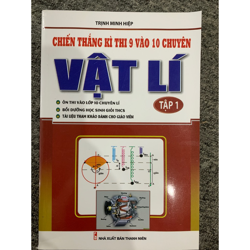 Sách - Chiến thắng kì thi 9 vào 10 chuyên môn Vật Lý tập 1