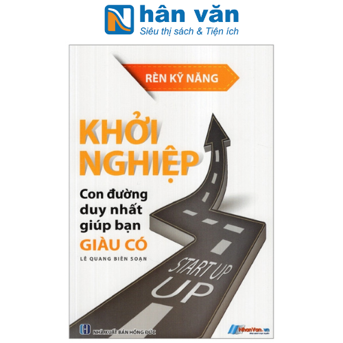 Sách - Khởi Nghiệp - Con Đường Duy Nhất Giúp Bạn Giàu Có