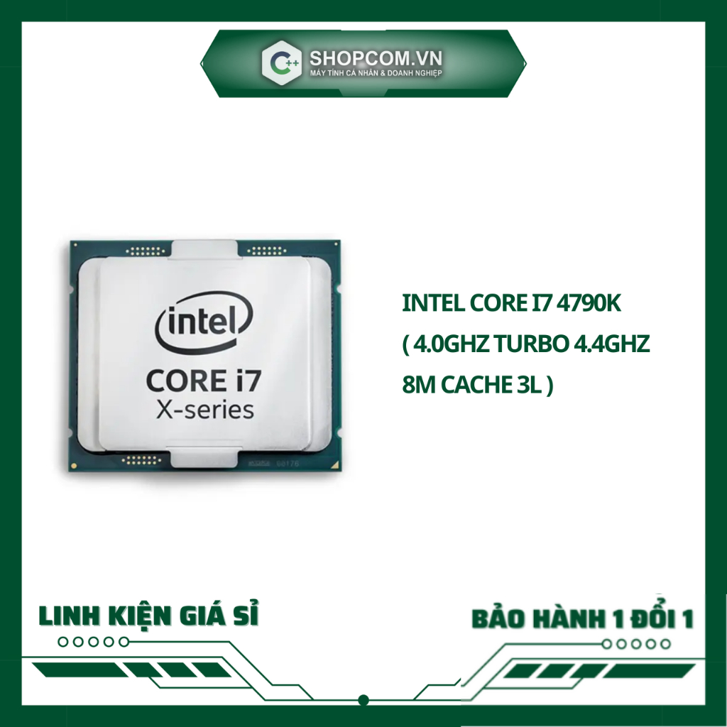 [BH 12 THÁNG 1 ĐỔI 1] CPU INTEL CORE I7 4790K ( 4.0GHZ TURBO 4.4GHZ / 8M CACHE 3L ) linh kiện chính 