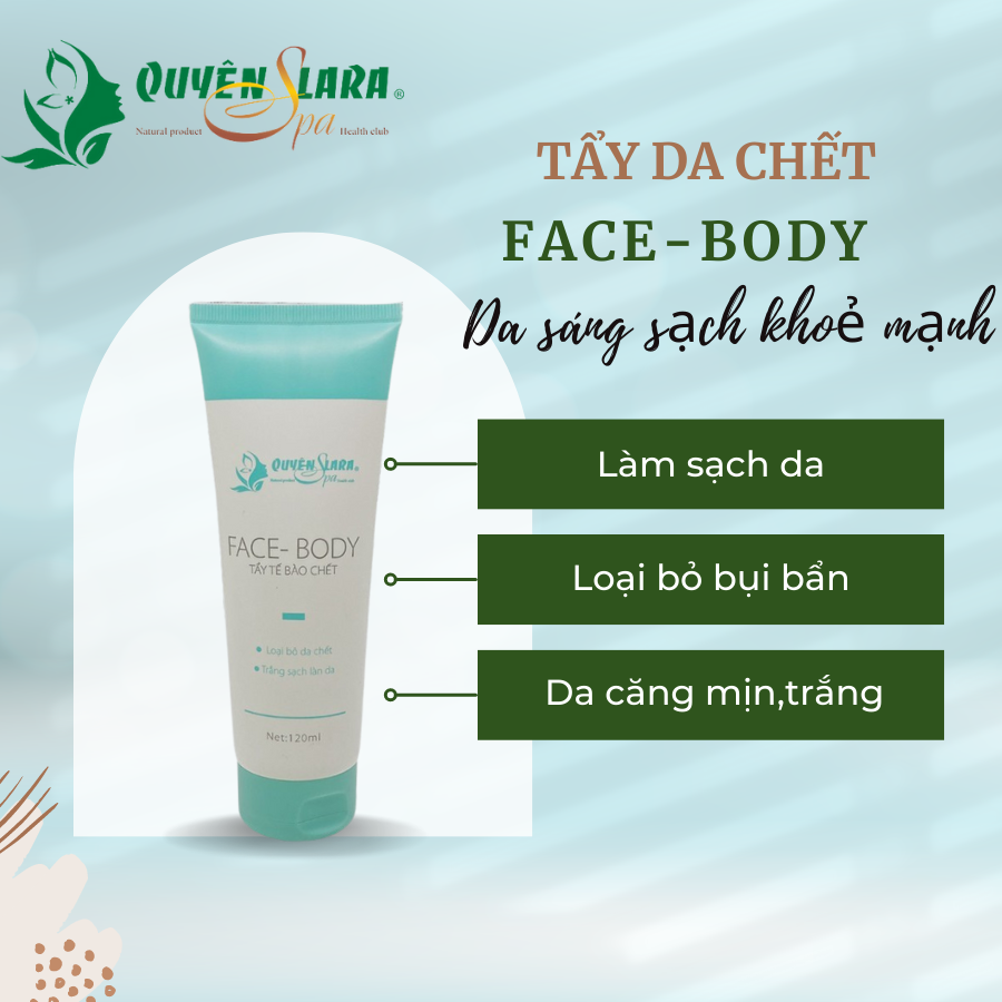 Tẩy tế bào chết face body quyên lara giúp làm sạch da,loại bỏ bụi bẩn dầu nhờn 120 ml