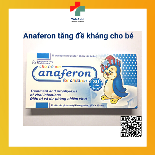 Viên ngậm Anaferon tăng đề kháng cho bé.