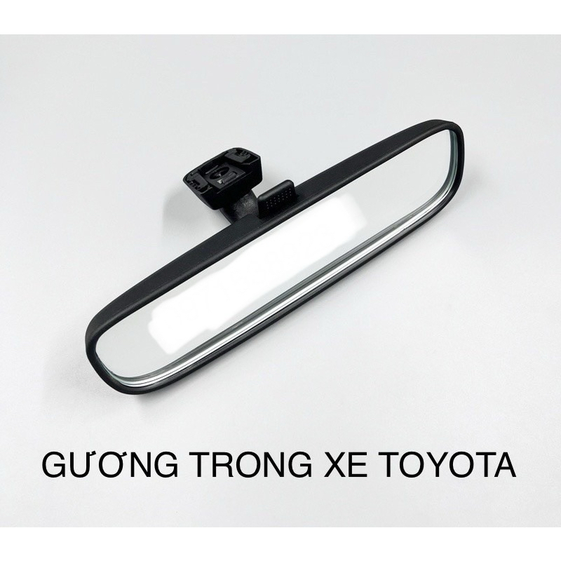 GƯƠNG CHIẾU TRONG XE TOYOTA VIOS. COROLLA ALTIS. YARIS. CAMRRY. INNOVA. FORTUNER. HILUX CAO CẤP GIÁ RẺ 87810-06041
