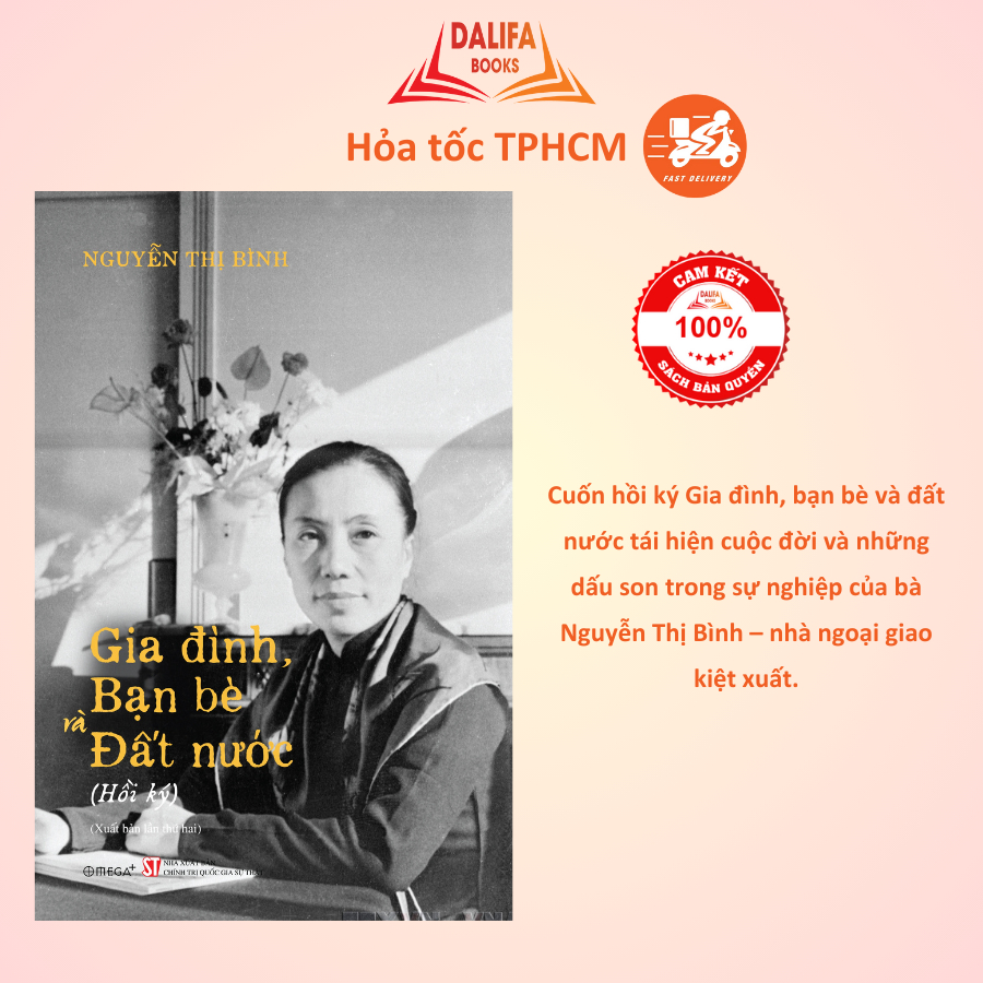 Sách Hồi Ký Nguyễn Thị Bình: Gia Đình, Bạn Bè, Đất Nước (Phiên Bản Kỉ Niệm Tái Bản 2025)