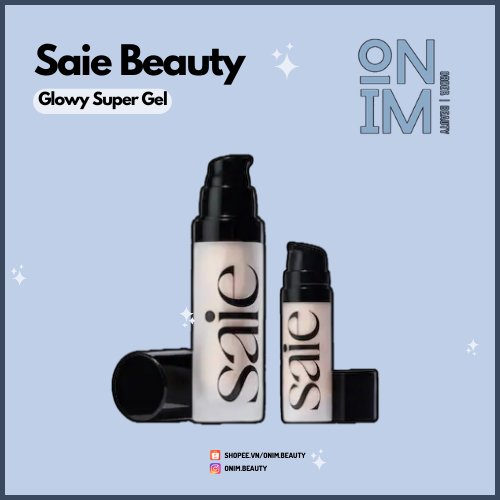 [𝐀𝐮𝐭𝐡-𝐁𝐢𝐥𝐥 𝐔𝐒] Kem bắt sáng đa năng SAIE GLOWY SUPER GEL Lightweight Dewy - ᴏᴍɪᴍ ʙᴇᴀᴜᴛʏ