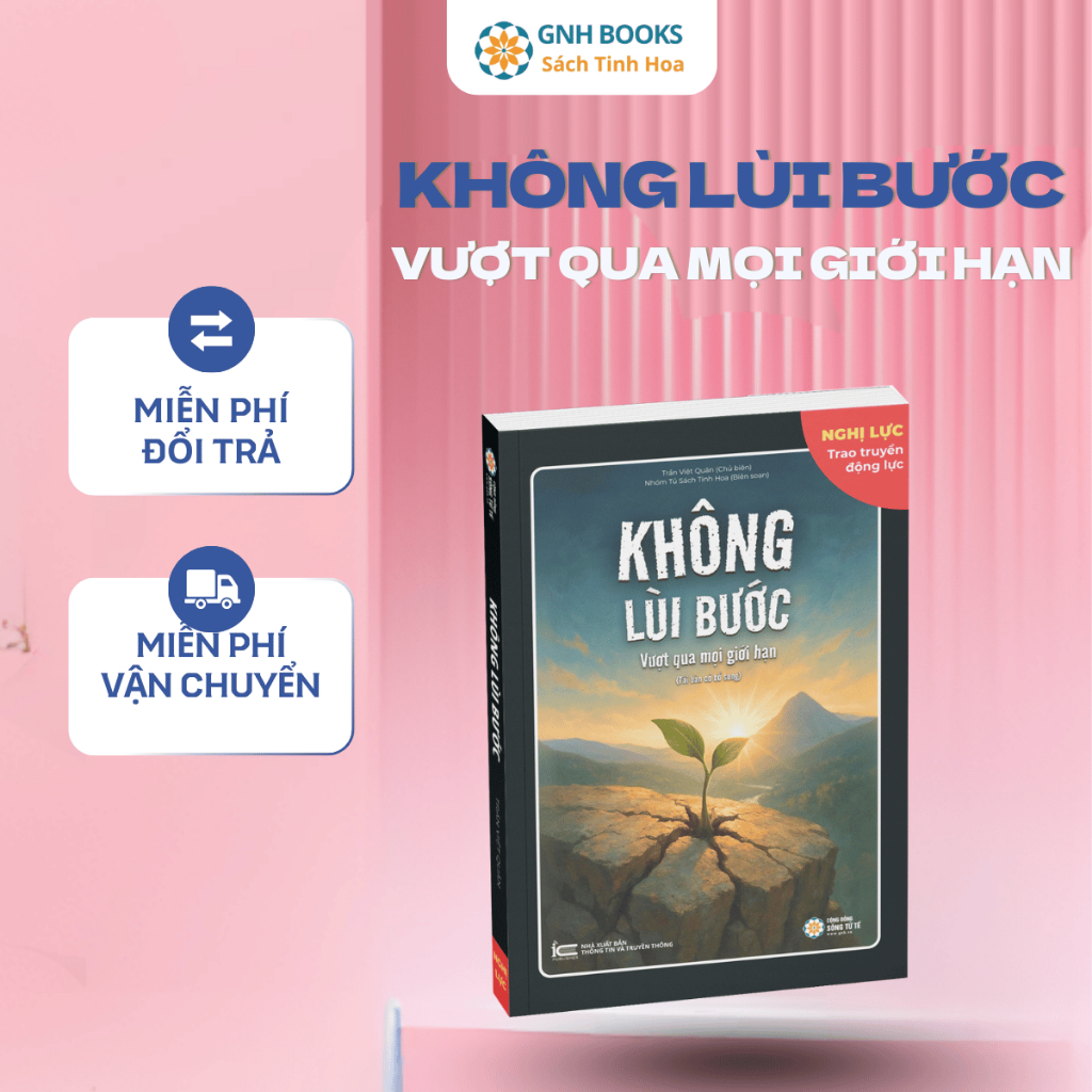 Sách Không Lùi Bước - Vượt Qua Mọi Giới Hạn, GNHBooks, Sách Rèn Nghị Lực Truyền Cảm Hứng Sống