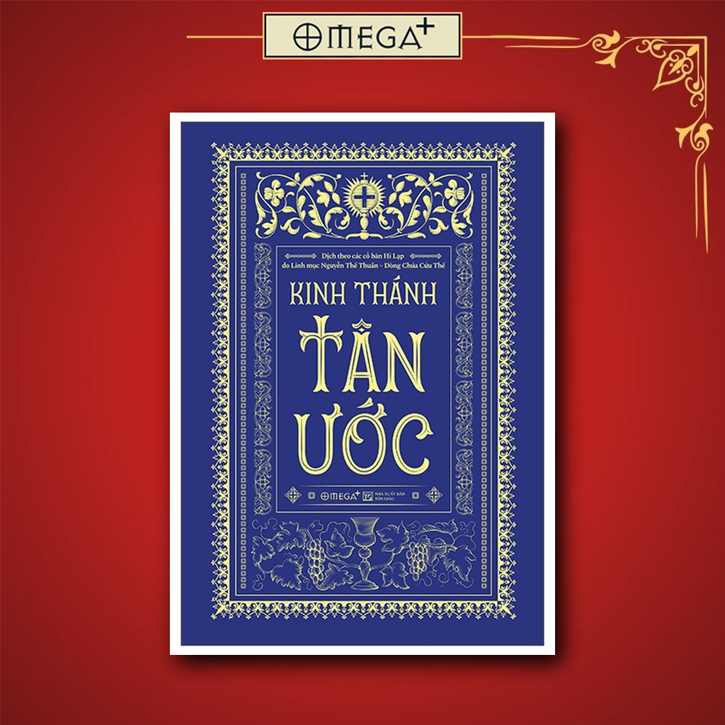 Sách: Kinh Thánh - Tân Ước - Linh mục Nguyễn Thế Thuấn