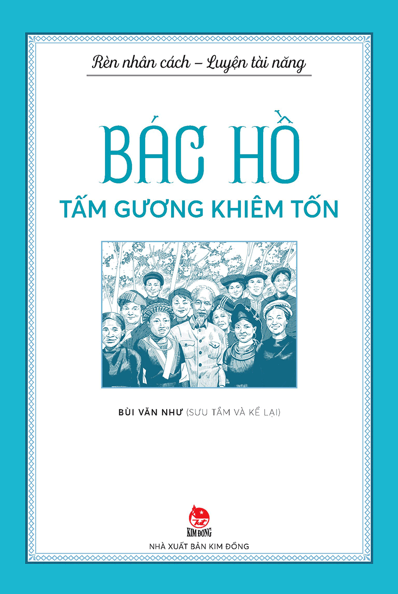 Kim Đồng - Sách - Sách -Rèn nhân cách - Luyện tài năng - Bác Hồ