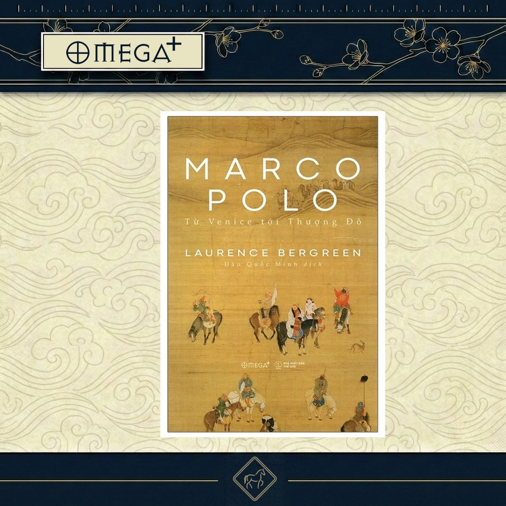 Sách: Marco Polo - Từ Venice Tới Thượng Đô (Tái Bản 2025)