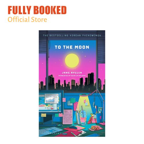 To the Moon (Paperback) by Jang Ryujin Presyo 1,049 Piso*Libreng Shipping