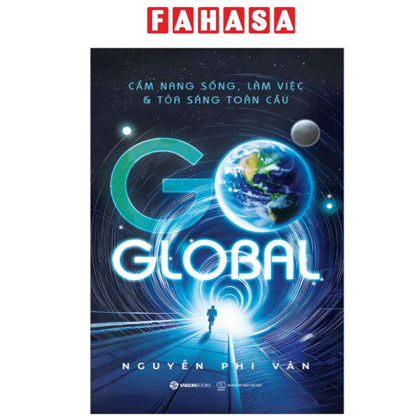 Fahasa - Sách - Go Global - Cẩm Nang Sống Làm Việc & Tỏa Sáng Toàn Cầu