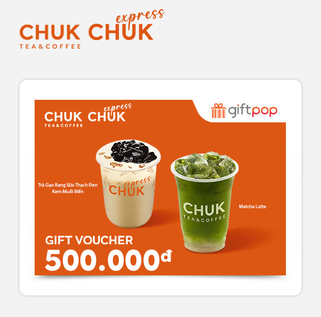 [Giftpop] Phiếu Quà Tặng Chuk Tea & Coffee - Chuk Express 500K