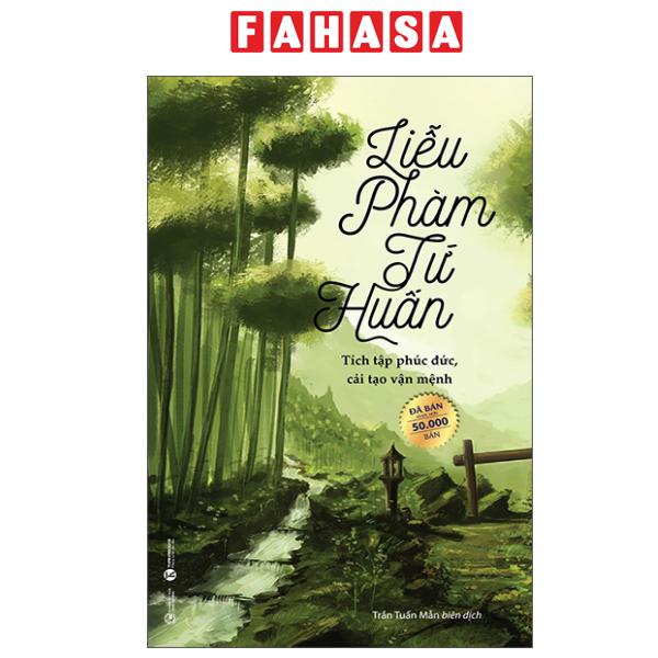Fahasa - Sách - Liễu Phàm Tứ Huấn - Tích Tập Phúc Đức, Cải Tạo Vận Mệnh (Tái Bản 2025)
