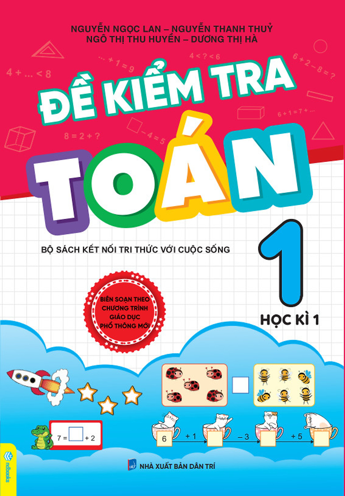Sách - Đề Kiểm Tra Toán 1 - Biên soạn theo CT GDPT mới - Kết Nối