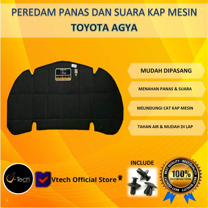 VTECH PEREDAM PANAS DAN SUARA KAP MESIN TOYOTA AGYA -RM3 Variasi Harga  655,000 Ringgit*Penghantaran Percuma