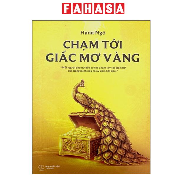 Fahasa - Sách - Chạm Tới Giấc Mơ Vàng