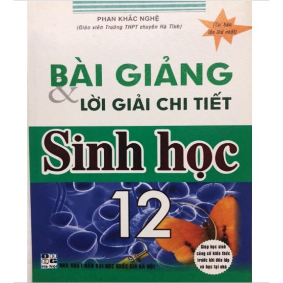 Bài giảng và lời giải chi tiết Sinh học 12 ( HA )
