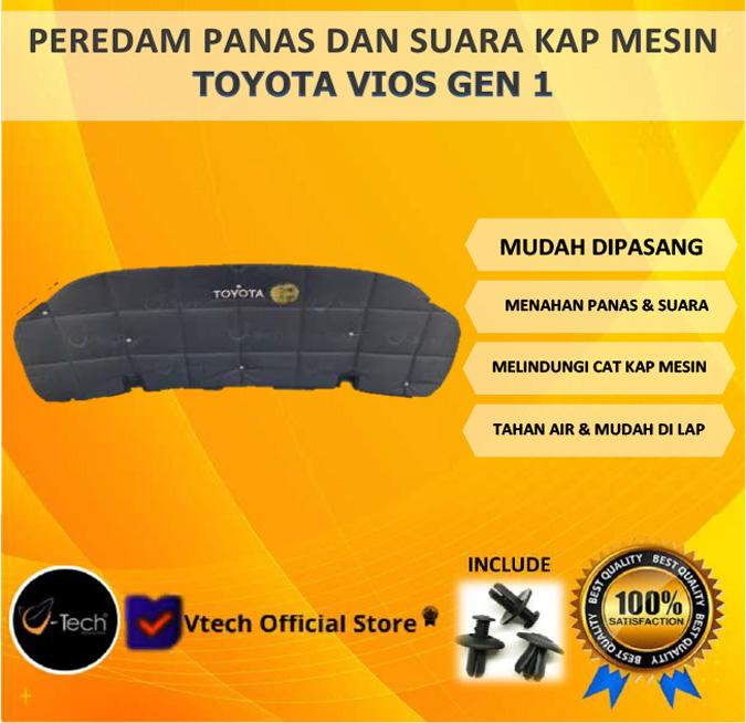 VTECH PEREDAM PANAS DAN SUARA KAP MESIN TOYOTA VIOS GEN 1 2003-2007 -RM3 Variasi Harga  720,000 Ringgit*Penghantaran Percuma
