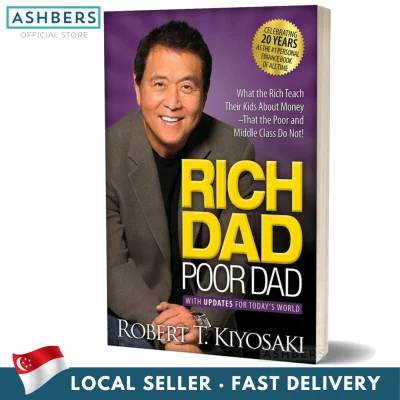 Rich Dad Poor Dad : What the Rich Teach Their Kids About Money That the Poor and Middle Class Do Not! Robert T. Kiyosaki , 20th Anniversary Edition, English Self Help, Finance, Self Improvement