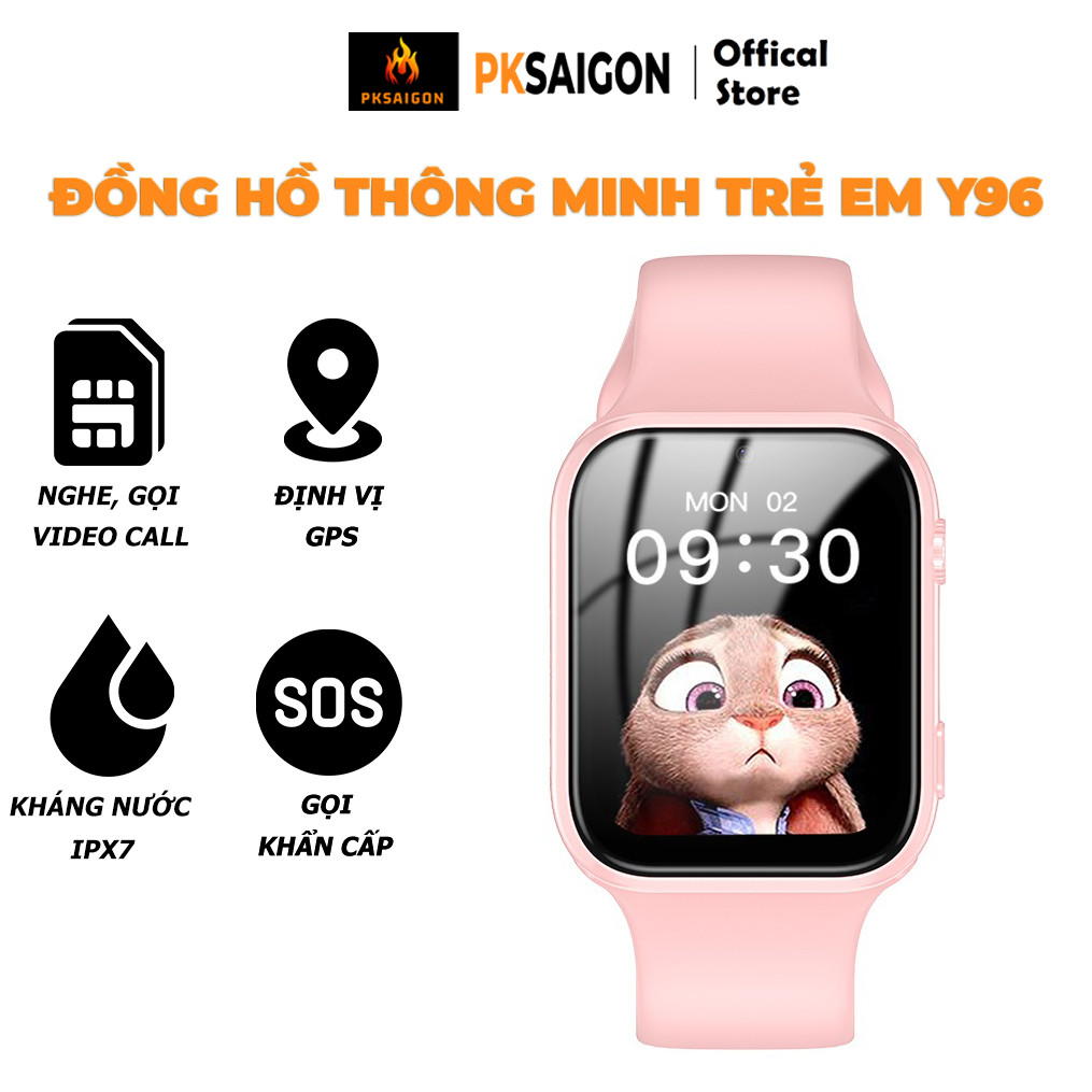 Đồng hồ trẻ em Y96 Nghe gọi Video Nhắn tin Định vị Tiếng Việt Chống nước Đo bước chân Báo thức PKSAI