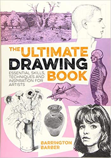 The Ultimate Drawing Book: Essential Skills, Techniques and Inspiration for Artists Malaysia