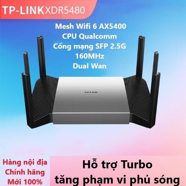 Bộ Phát Wifi Mesh Wifi 6 Dual Wan Turbo 2.5G Gigabit Tplink TP-Link XDR5480 AX5400
