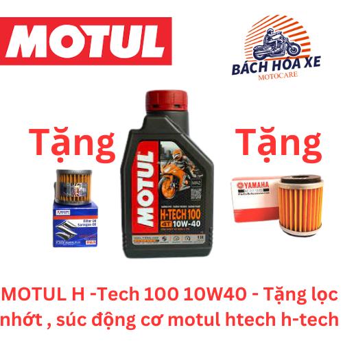 MOTUL H -Tech 100 10W40 - Tặng lọc nhớt motul htech h-tech