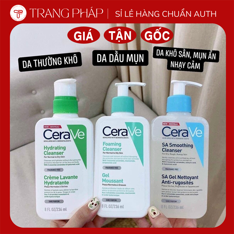 Sữa rửa mặt CERAVE Foaming/Hydrating/SA Smoothing Cleanser 236ml Pháp dịu nhẹ an toàn mọi loại da