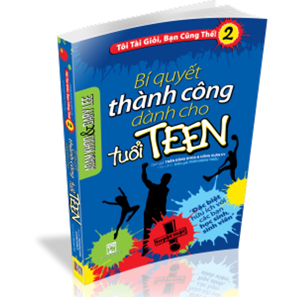 SÁCH- Tôi Tài Giỏi Bạn Cũng Thế 2 - Bí Quyết Thành Công Dành Cho Tuổi Teen -MK
