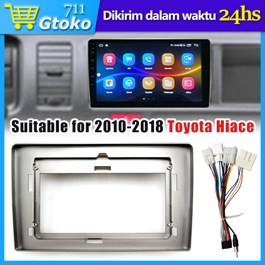 Frame Headunit Android 10 inch TOYOTA HIACE HI-ACE 2010 - 2018 + Kabel Harga 49,000 rupiah*Gratis Ongkir