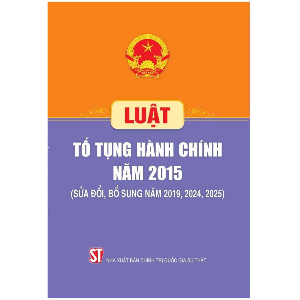 Sách - Luật Tố tụng hành chính năm 2015 (sửa đổi, bổ sung năm 2019, 2024, 2025)