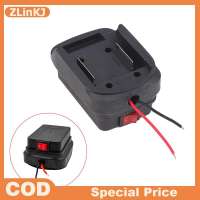 ZLinKJ สำหรับ Makita 18V 21V ที่ใส่แบตเตอรี่ลิเธียมขั้วต่อแบตเตอรี่พร้อมสายไฟอะแดปเตอร์ตัวเชื่อมต่ออะแดปเตอร์ฐานอะแดปเตอร์ DIY