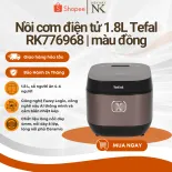 Nồi cơm điện tử Tefal 1.8L RK776968 | Lòng nồi 6 lớp - 4mm - Bảo hành 24 tháng