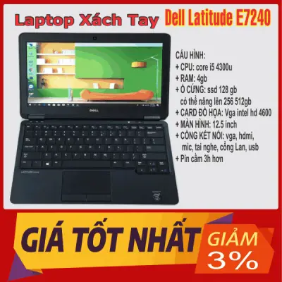 Laptop xách tay Dell Latitude E7240 | Core i5 | Ram 4gb | Ổ Ssd 128 - Máy Bảo Hành 3 Tháng 1 Đổi 1